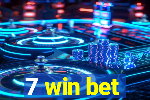 7 win bet